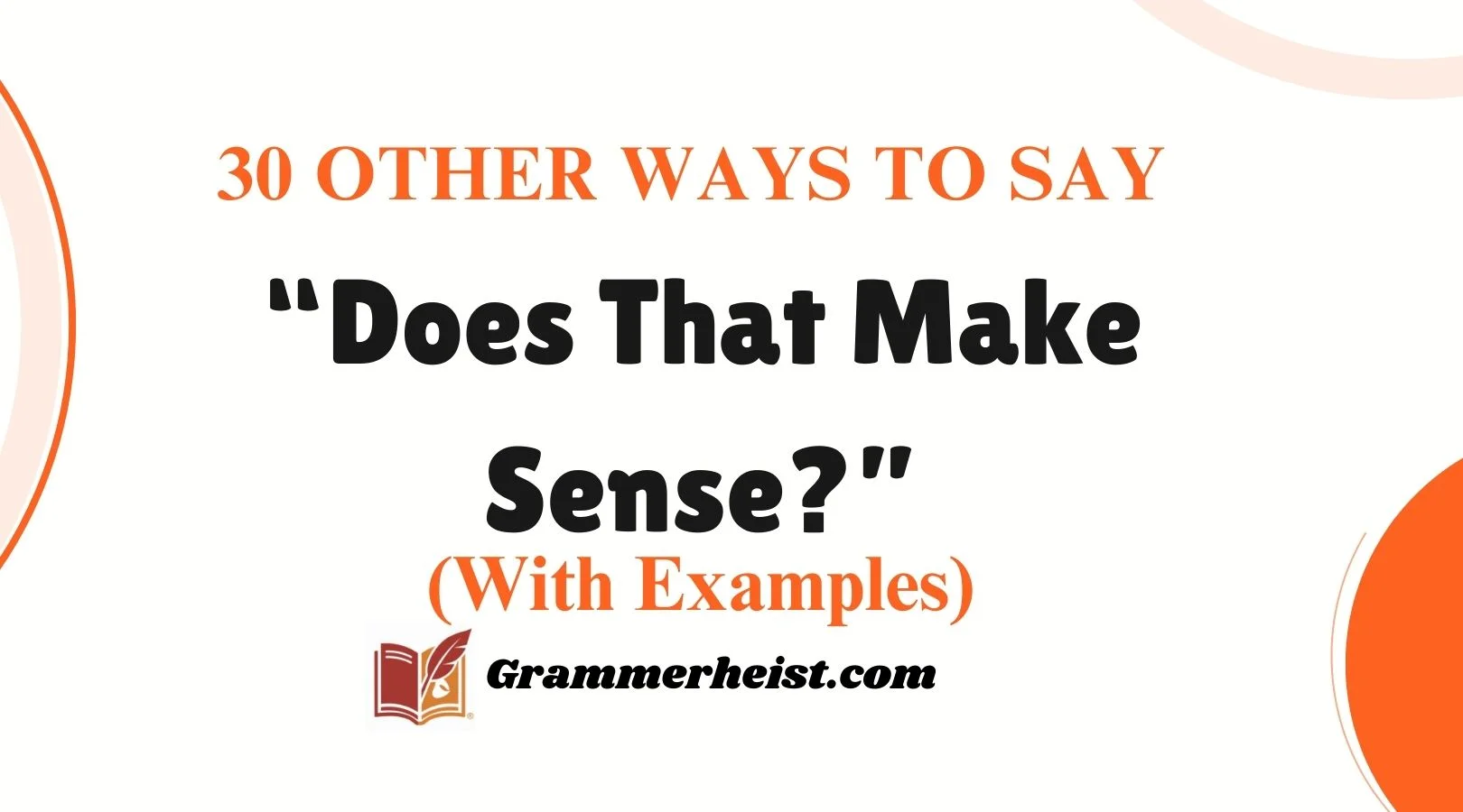 Other Ways to Say “Does That Make Sense?”