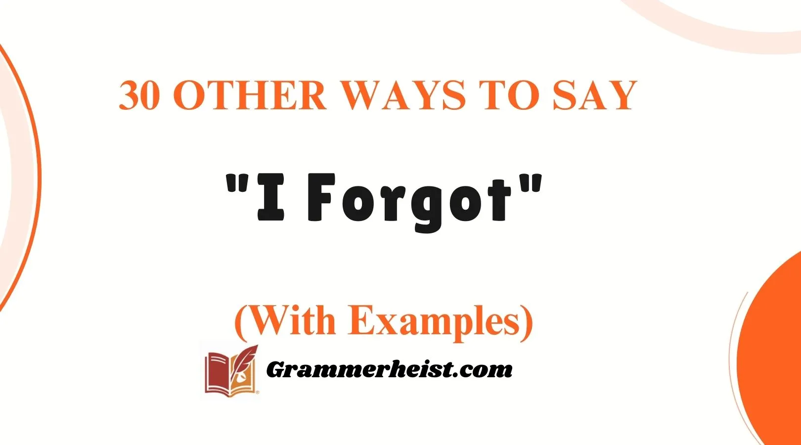 Other Ways to Say "I Forgot"