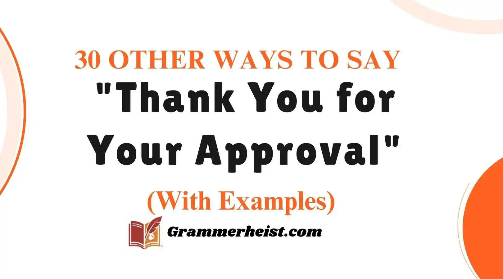 Other Ways to Say "Thank You for Your Approval"