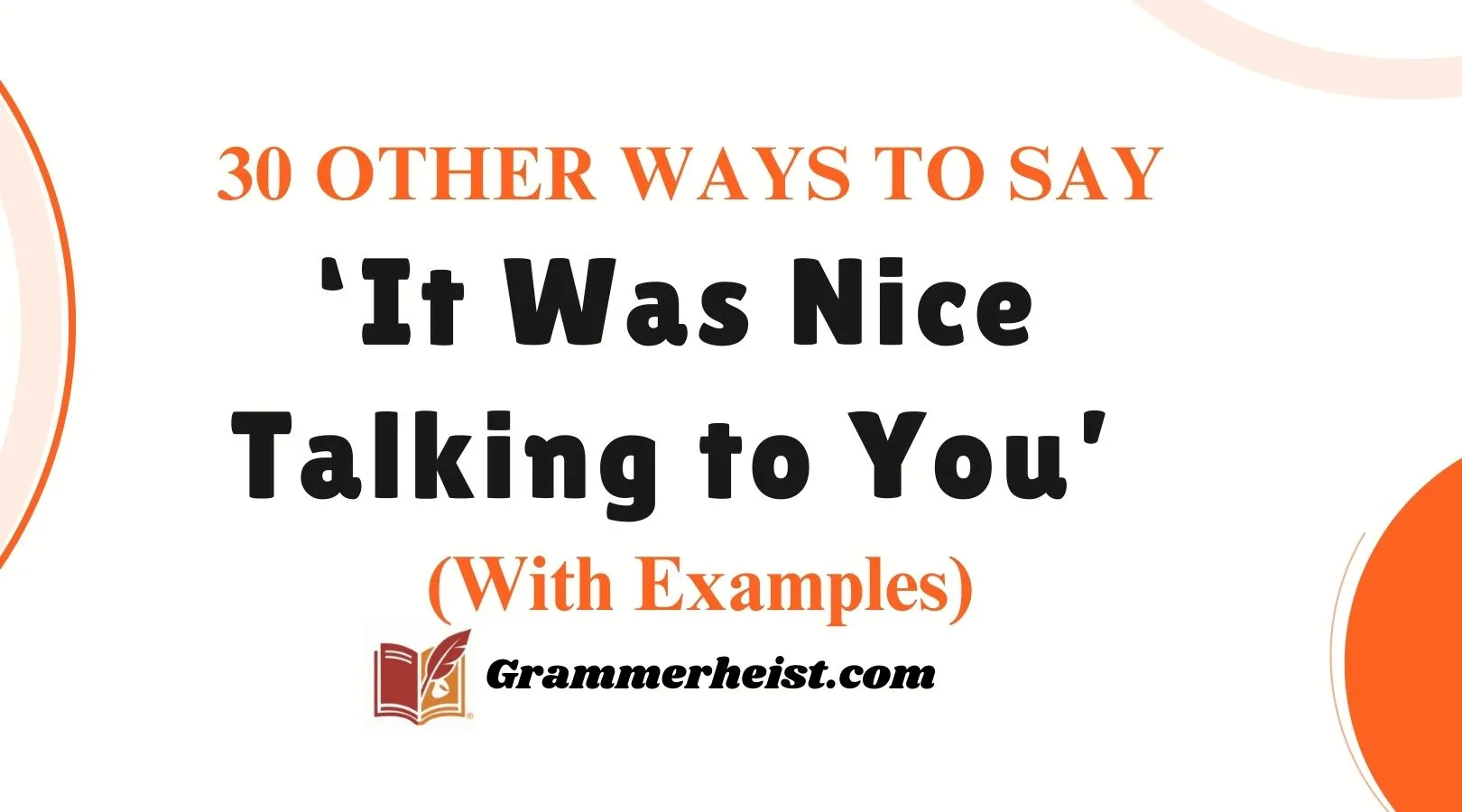 Other Ways to Say ‘It Was Nice Talking to You’