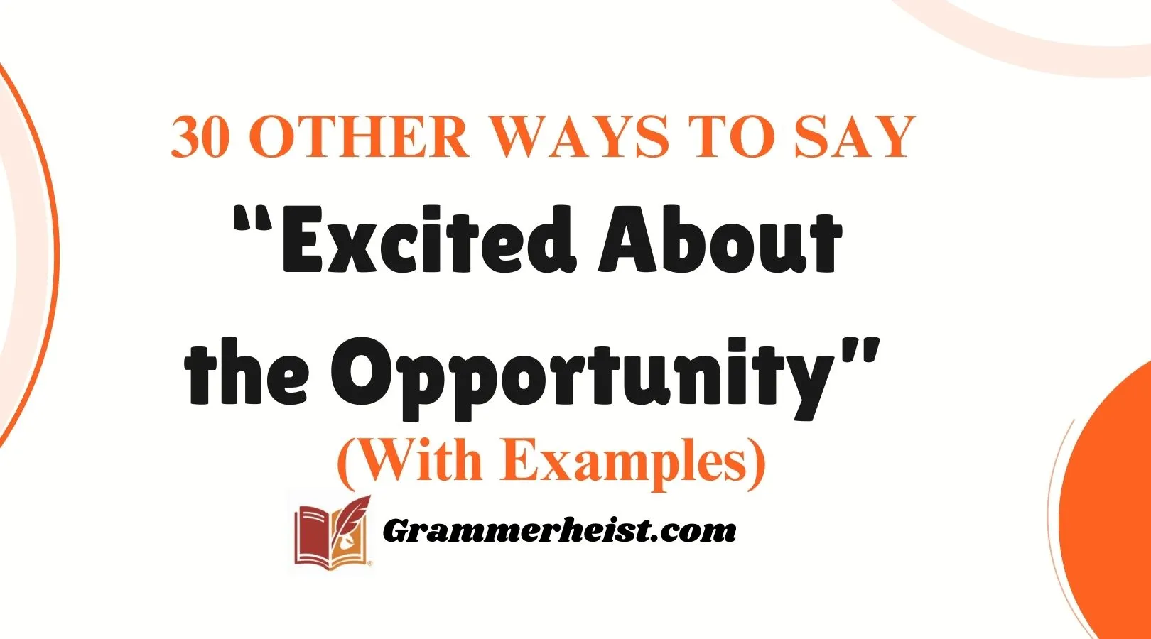 Ways to Say “Excited About the Opportunity”