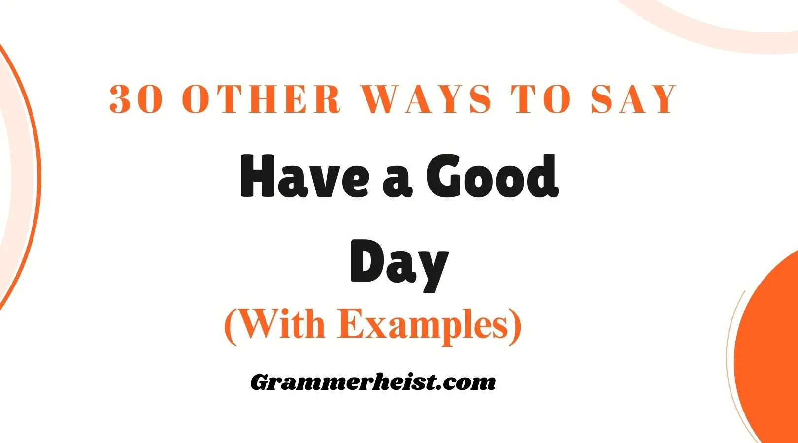 Other Ways to Say ‘Have a Good Day