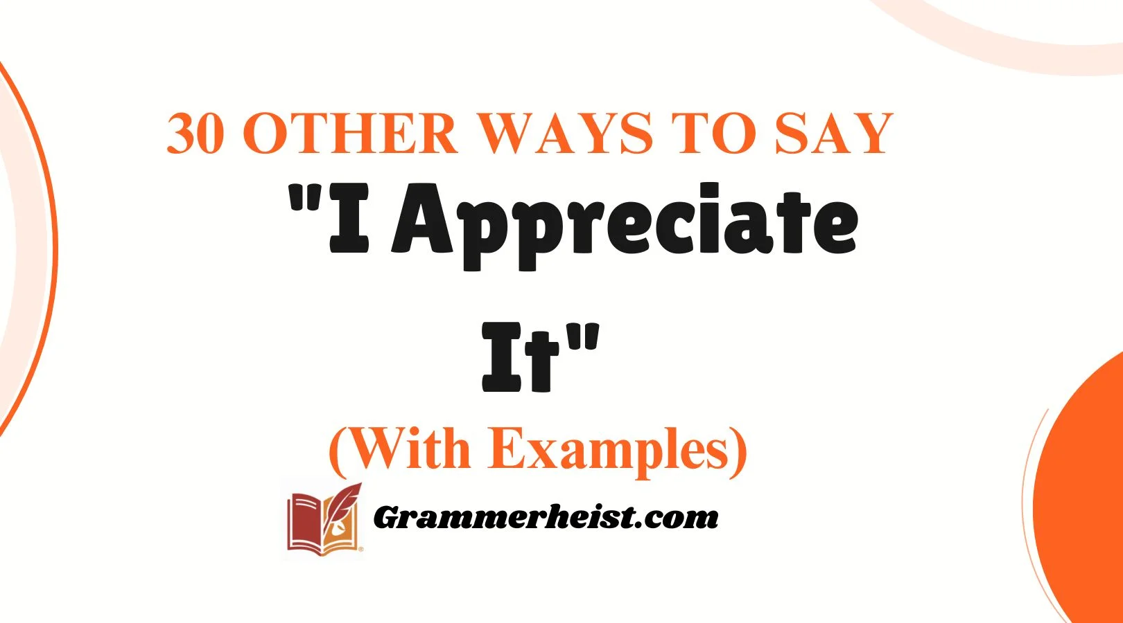 Other Ways to Say "I Appreciate It"