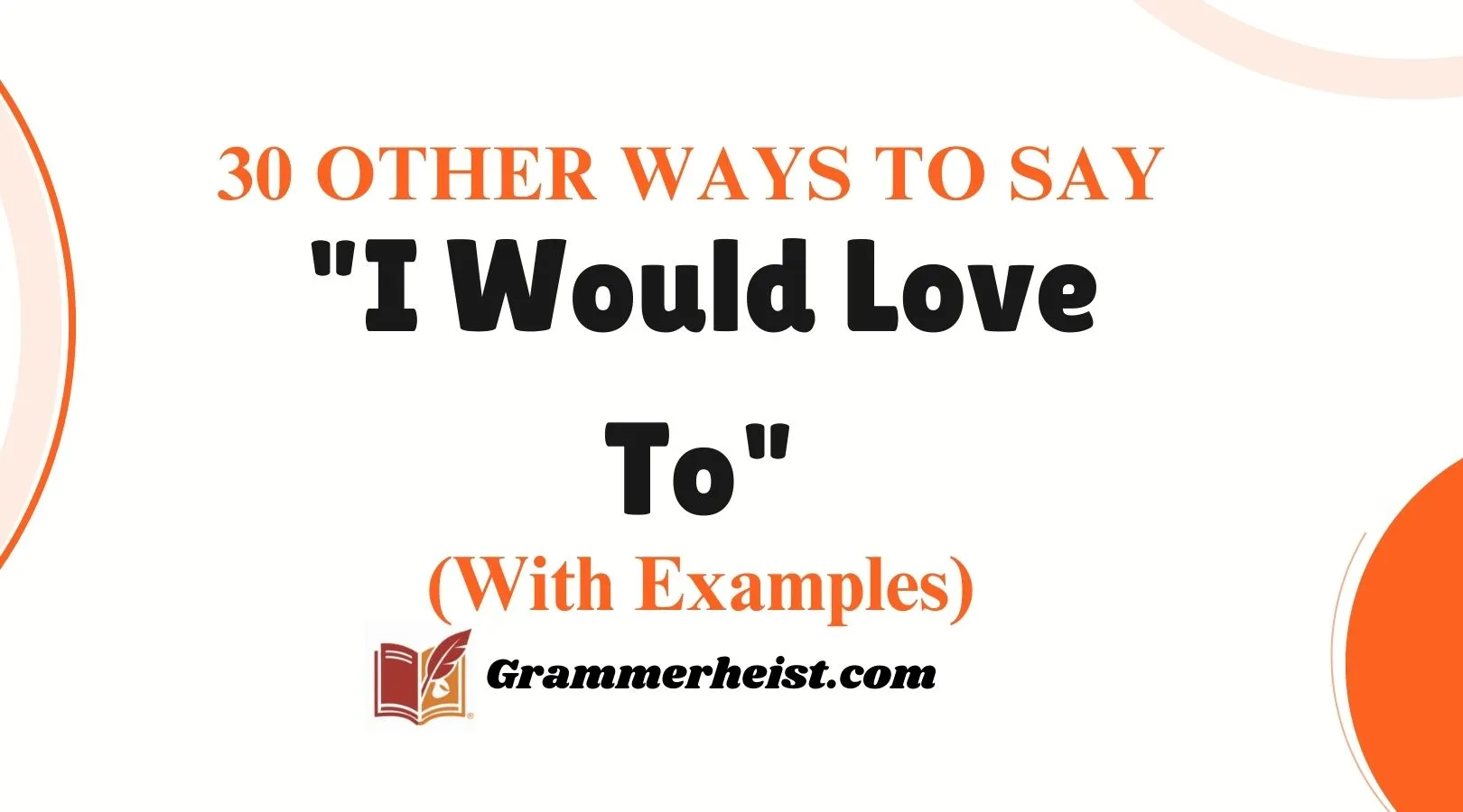 Other Ways to Say "I Would Love To"