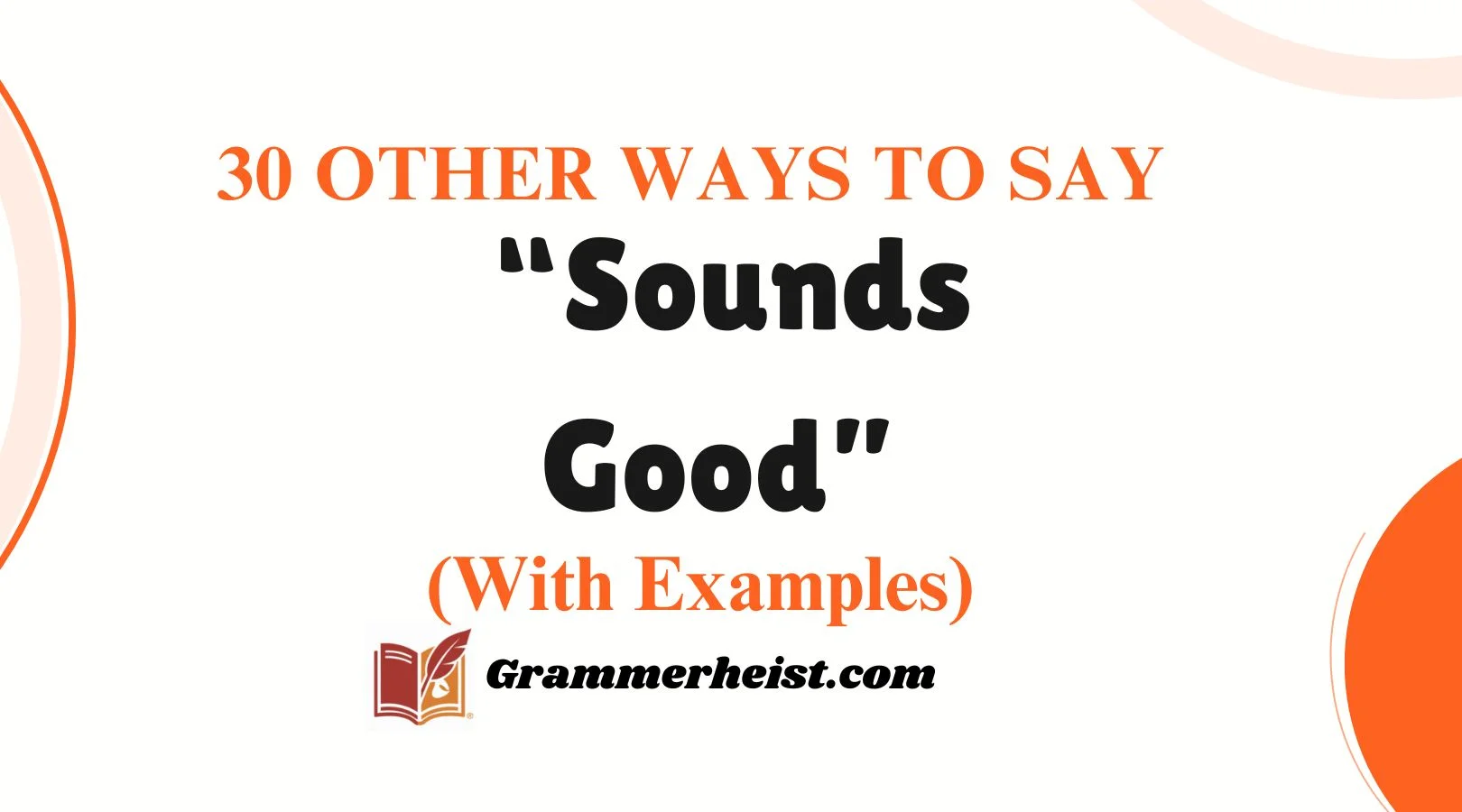 Other Ways to Say “Sounds Good”