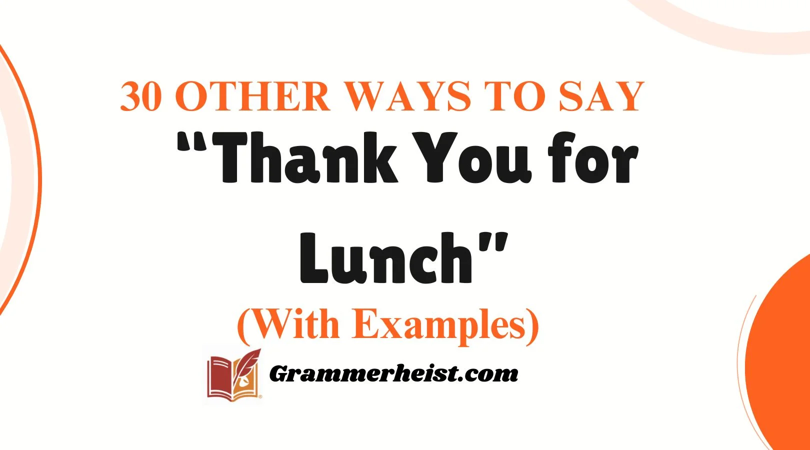 20 Other Ways to Say “Thank You for Lunch” With Examples