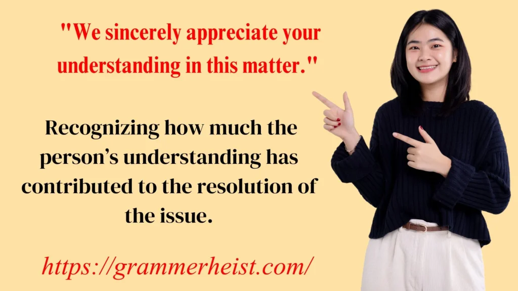 "We sincerely appreciate your understanding in this matter."