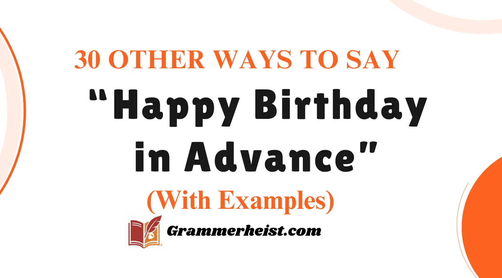 “Happy Birthday in Advance”