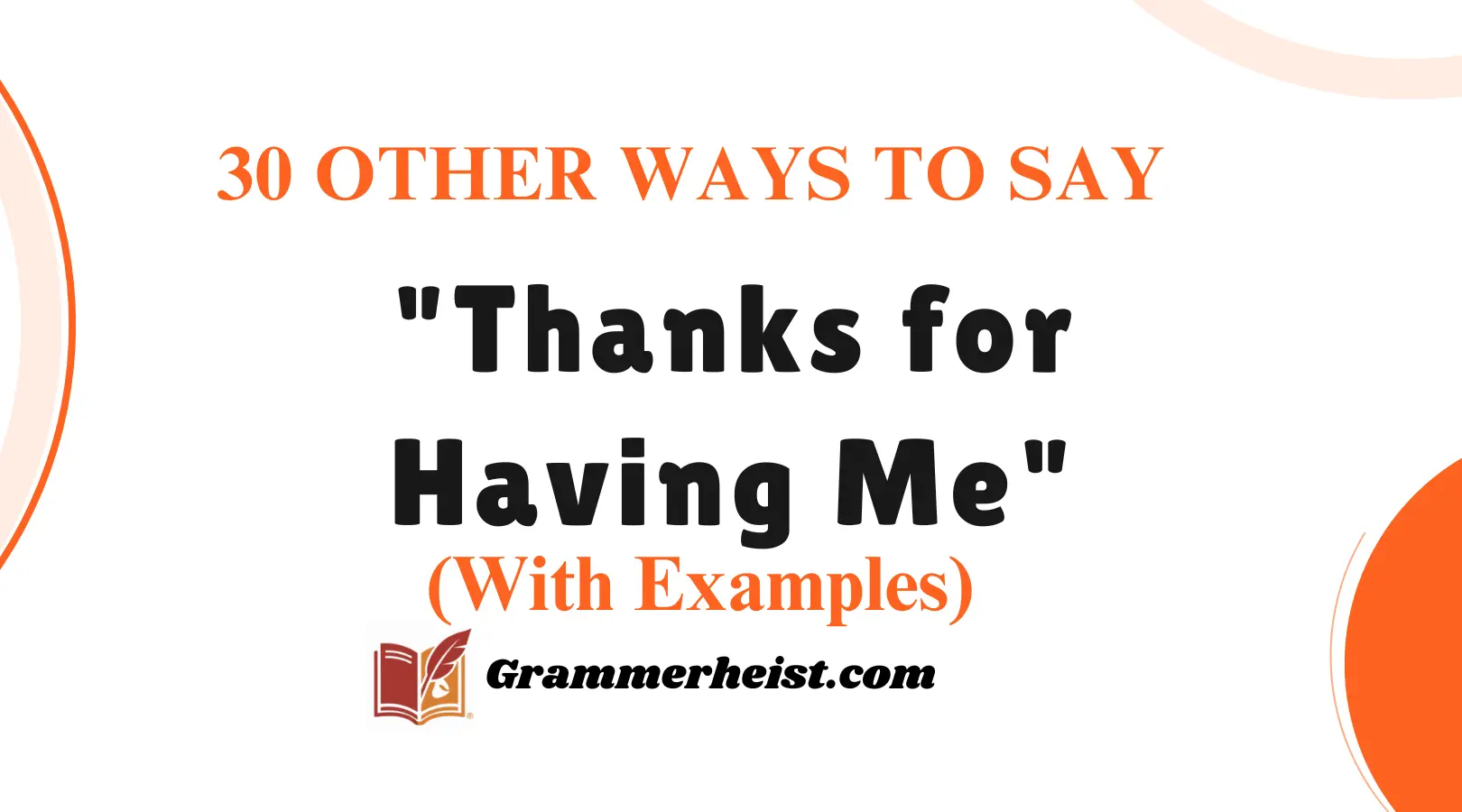 Other Ways to Say Thanks for Having Me