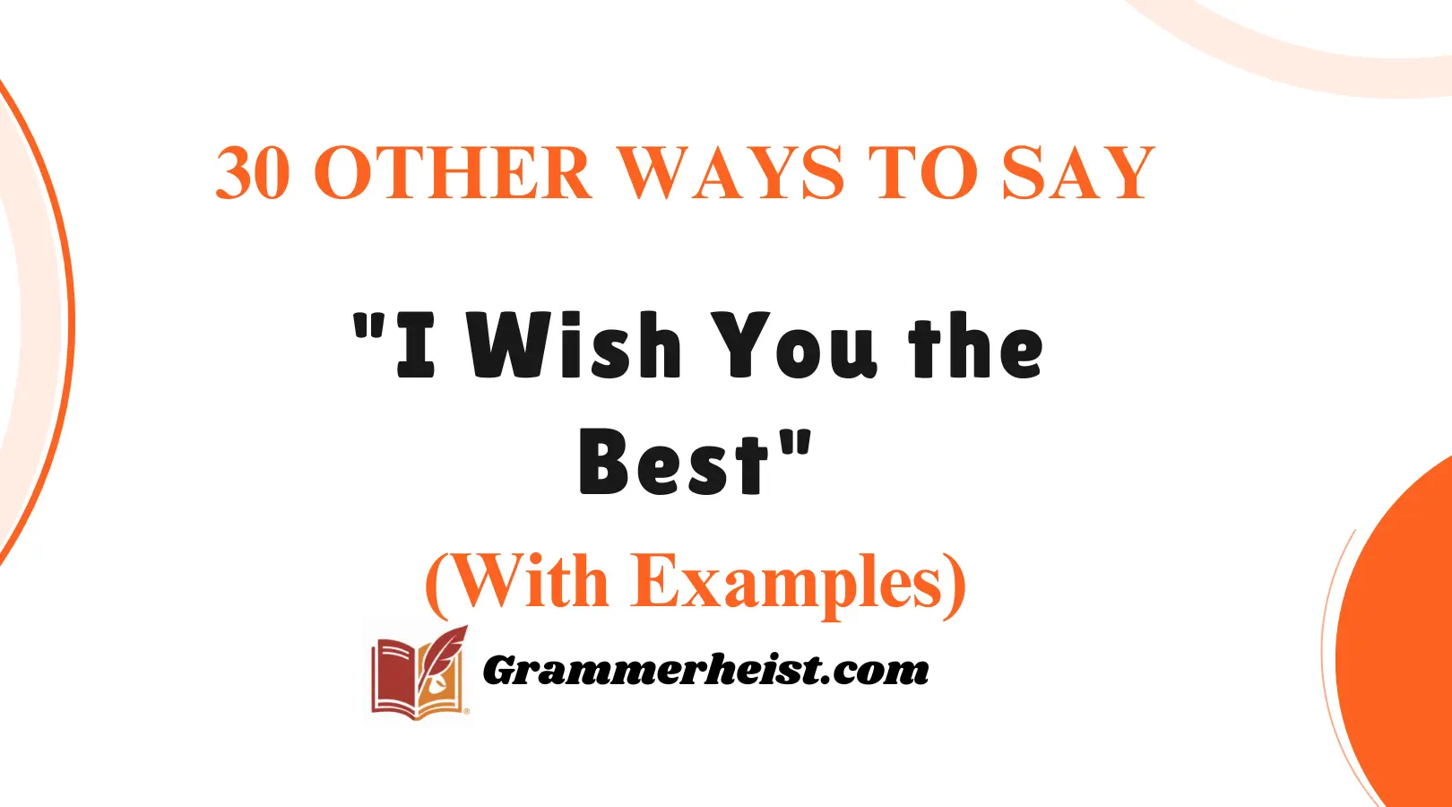 Other Ways to Say "I Wish You the Best"