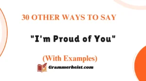 Other Ways to Say "I'm Proud of You"