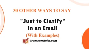 "Just to Clarify" in an Email