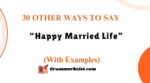 Other Ways to Say “Happy Married Life”