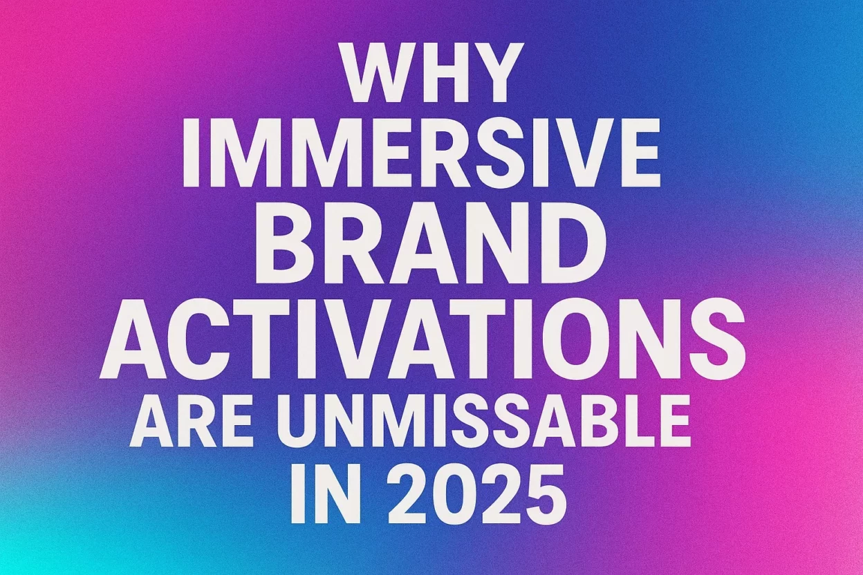 Immersive Brand Activations