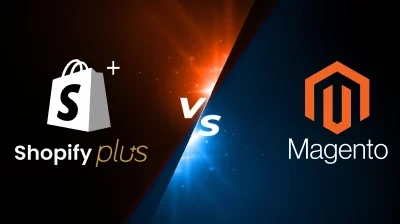 Shopify Plus vs Magento